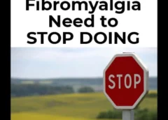 16 Things People with Fibromyalgia Need to Stop Doing
