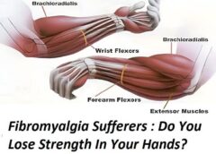 Fibromyalgia Sufferers : Do You Lose Strength In Your Hands?